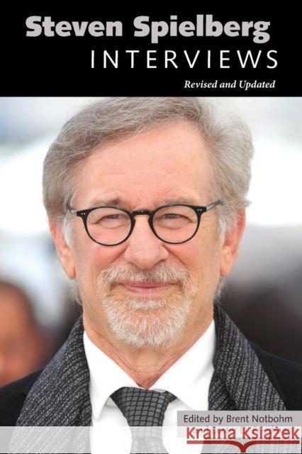 Steven Spielberg: Interviews, Revised and Updated Brent Notbohm 9781496824028 University Press of Mississippi - książka