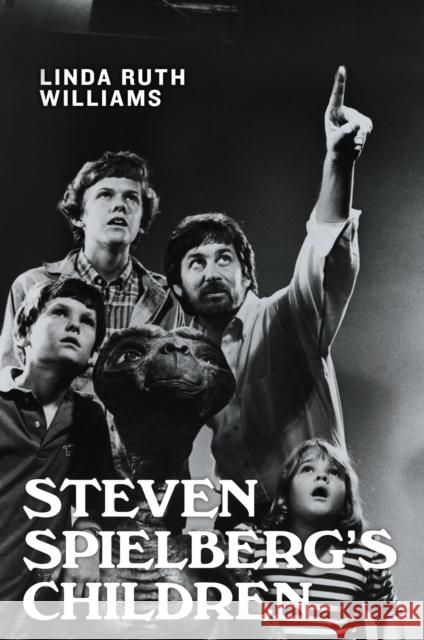 Steven Spielberg's Children Linda Ruth Williams 9780813571676 Rutgers University Press - książka