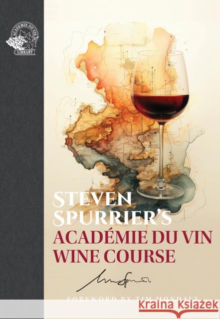 Steven Spurrier's Academie du Vin Wine Course Steven Spurrier 9781917084666 ACADEMIE DU VIN LIBRARY LIMITED - książka