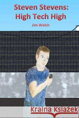 Steven Stevens: High Tech High Jim Welch 9781494274641 Createspace - książka