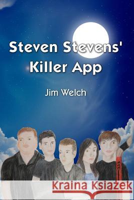 Steven Stevens' Killer App Jim Welch 9781105063107 Lulu.com - książka