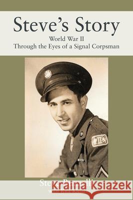 Steve's Story: World War II Through the Eyes of a Signal Corpsman Steve Buzzelli Rita Klein 9781478798064 Outskirts Press - książka
