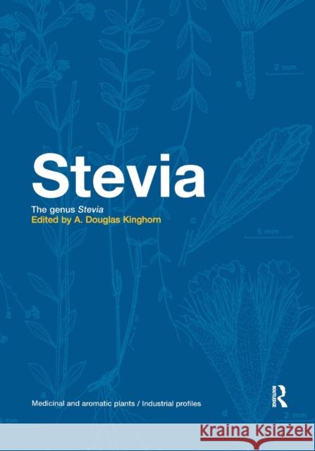 Stevia: The Genus Stevia A. Douglas Kinghorn 9780367396602 CRC Press - książka