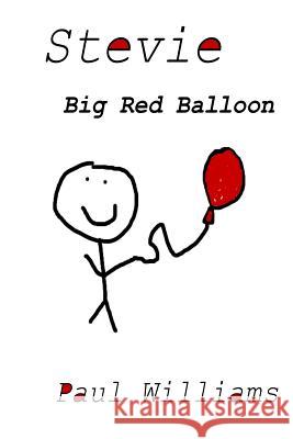 Stevie - Big Red Balloon: DrinkyDink Rhymes Williams, Paul 9781518807053 Createspace - książka