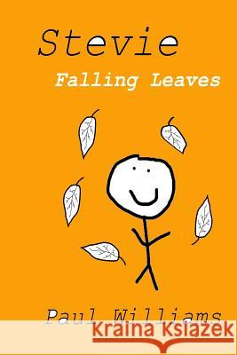 Stevie - Falling Leaves: DrinkyDink Rhymes Williams, Paul 9781518841316 Createspace - książka