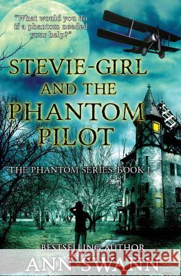 Stevie-Girl and the Phantom Pilot Ann Swann 9781631122057 5 Prince Publishing and Books LLC - książka