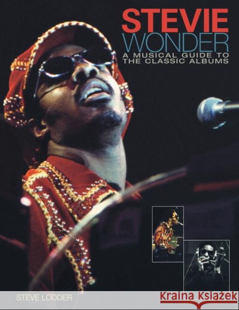 Stevie Wonder: A Musical Guide to the Classic Albums Steve Lodder 9780879308216 Backbeat Books - książka