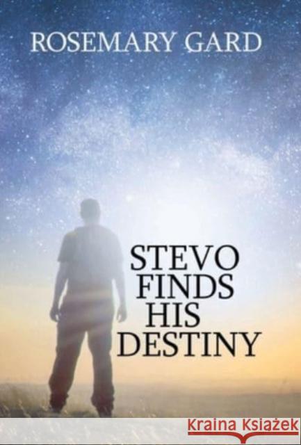 Stevo Finds His Destiny Rosemary Babich Gard 9798885312127 Booklocker.com - książka