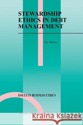 Stewardship Ethics in Debt Management Roy Mohon 9789401059763 Springer - książka