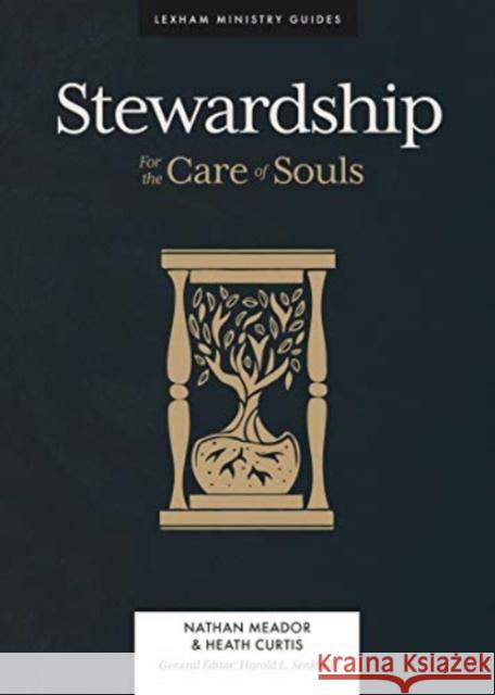 Stewardship: For the Care of Souls Meador, Nathan 9781683594956 Lexham Press - książka