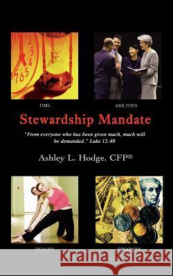 Stewardship Mandate Ashley L. Hodge 9780595360048 iUniverse - książka