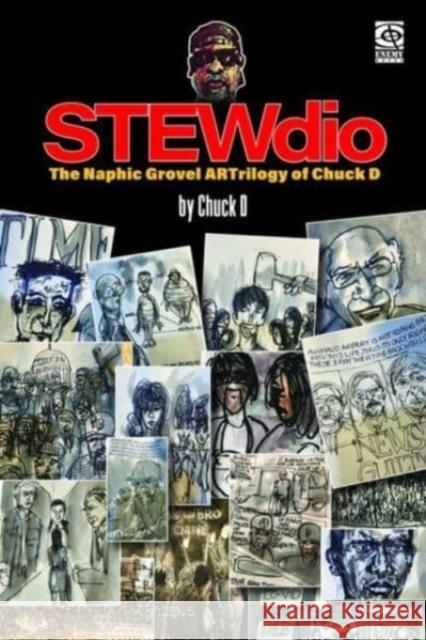 Stewdio: The Naphic Grovel Artrilogy Of Chuck D Chuck D 9781636141008 Enemy Books - książka