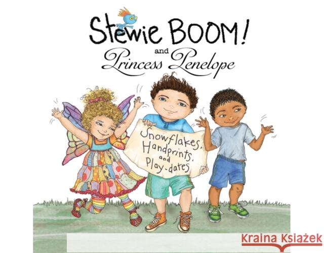 Stewie Boom! and Princess Penelope: Handprints, Snowflakes and Playdates  9780997296273 Nothing But the Truth Publishing - książka