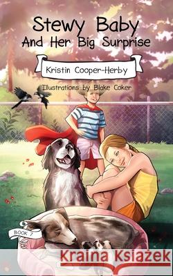 Stewy Baby And Her Big Surprise Cooper-Herby                             Blake Coker 9781960059208 Bitterroot Mountain Publishing LLC - książka