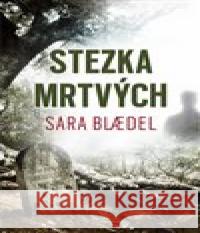 Stezka mrtvých Sara Blædel 9788072528578 Práh - książka