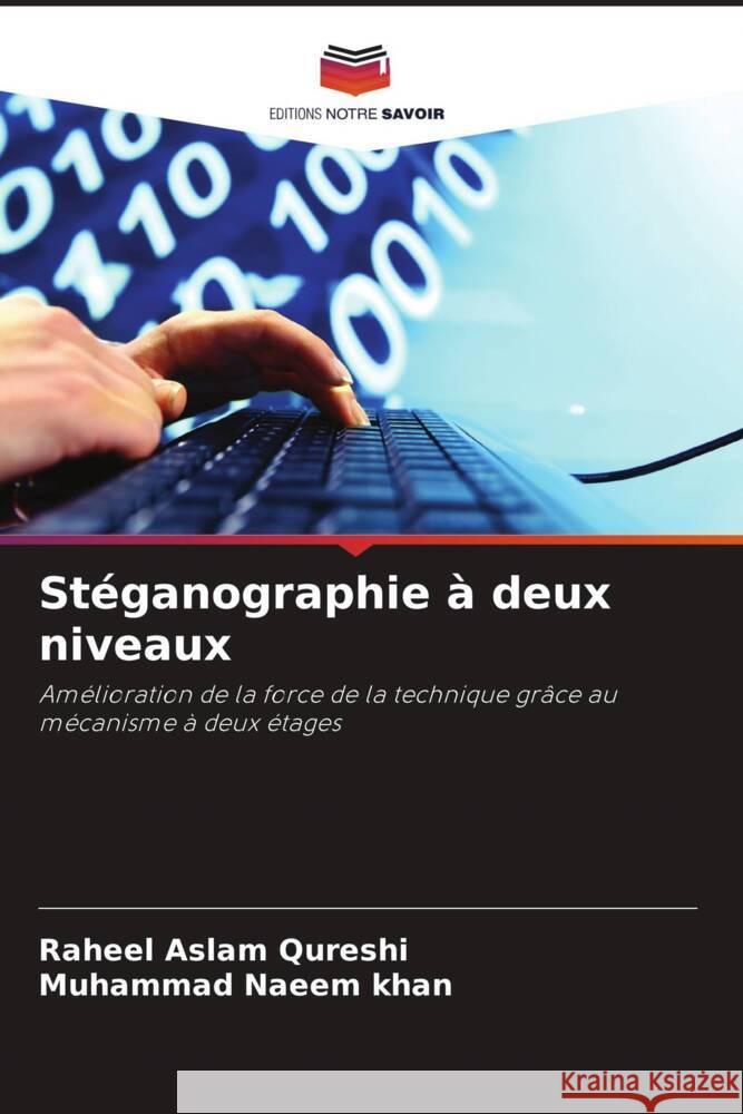 Stéganographie à deux niveaux Qureshi, Raheel Aslam, Naeem khan, Muhammad 9786203266368 Editions Notre Savoir - książka