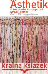 Ästhetik : Philosophische Grundlagen und Schlüsselbegriffe Schweppenhäuser, Gerhard   9783593383477 Campus Verlag - książka