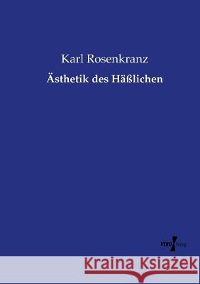 Ästhetik des Häßlichen Karl Rosenkranz 9783737208604 Vero Verlag - książka