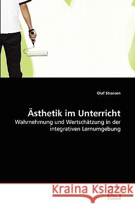 Ästhetik im Unterricht Strassen, Olaf 9783639269284 VDM Verlag - książka