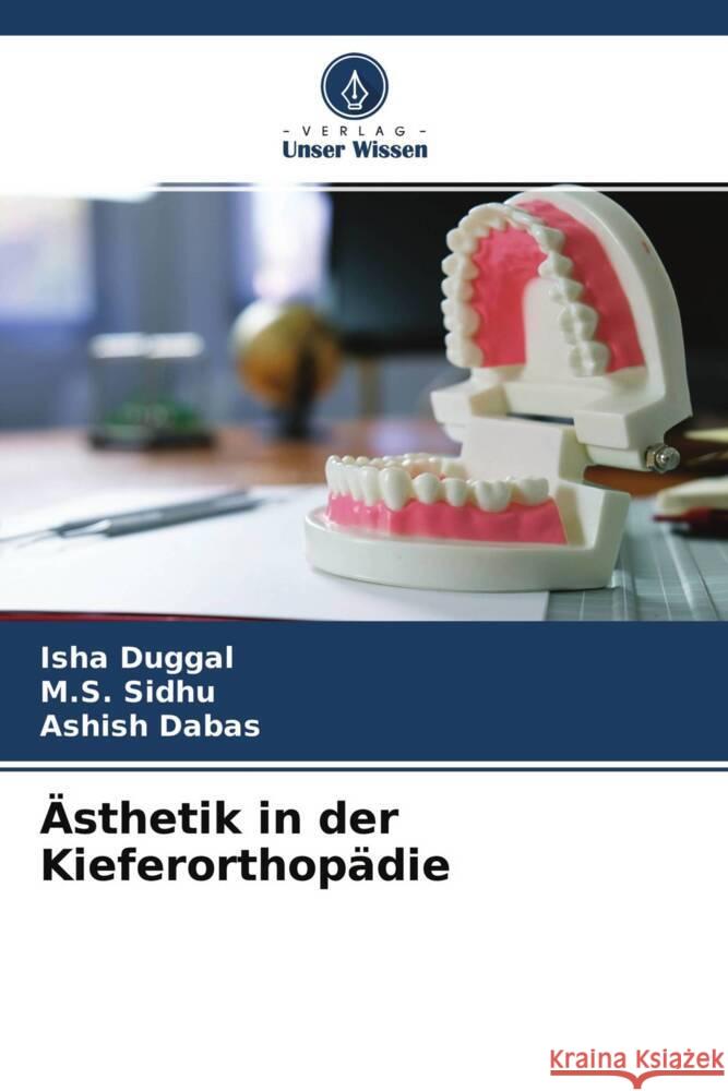 Ästhetik in der Kieferorthopädie Duggal, Isha, Sidhu, M.S., Dabas, Ashish 9786204691992 Verlag Unser Wissen - książka