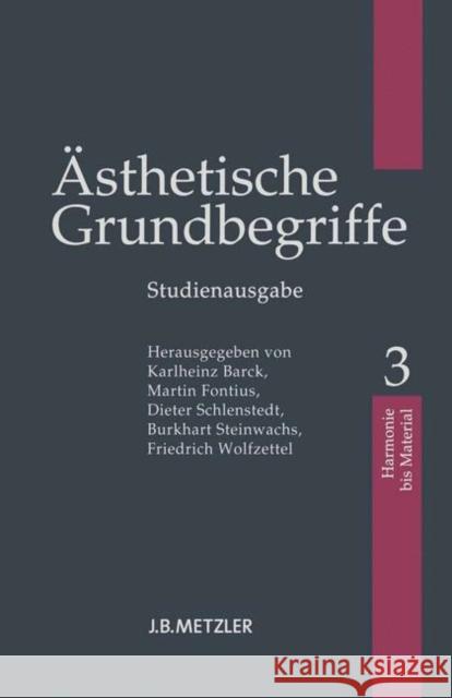 Ästhetische Grundbegriffe: Band 3: Harmonie - Material Barck, Karlheinz 9783476023568 Springer-Verlag Berlin and Heidelberg GmbH &  - książka