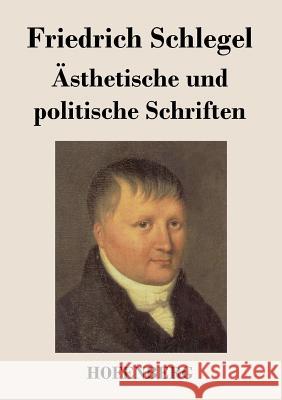 Ästhetische und politische Schriften Friedrich Schlegel 9783843044547 Hofenberg - książka