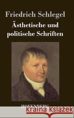 Ästhetische und politische Schriften Friedrich Schlegel 9783843044554 Hofenberg - książka