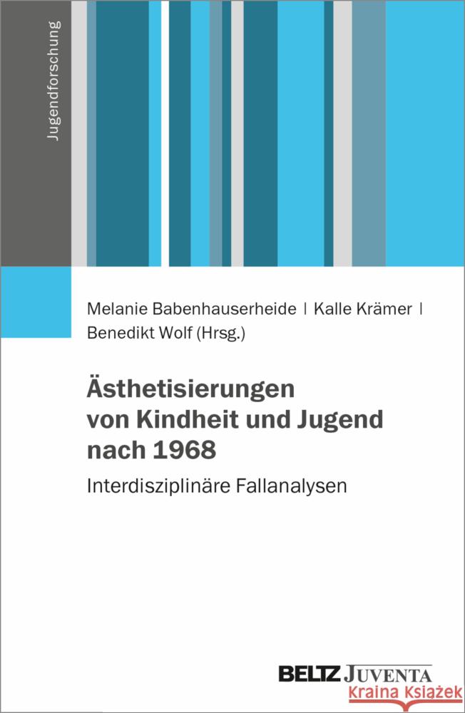 Ästhetisierungen von Kindheit und Jugend nach 1968  9783779969754 Beltz Juventa - książka