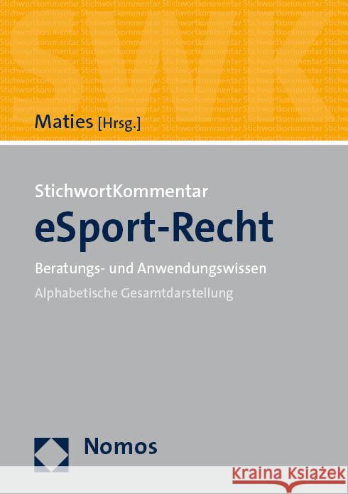 Stichwortkommentar Esport-Recht: Beratungs- Und Anwendungswissen Martin Maties 9783848759668 Nomos Verlagsgesellschaft - książka