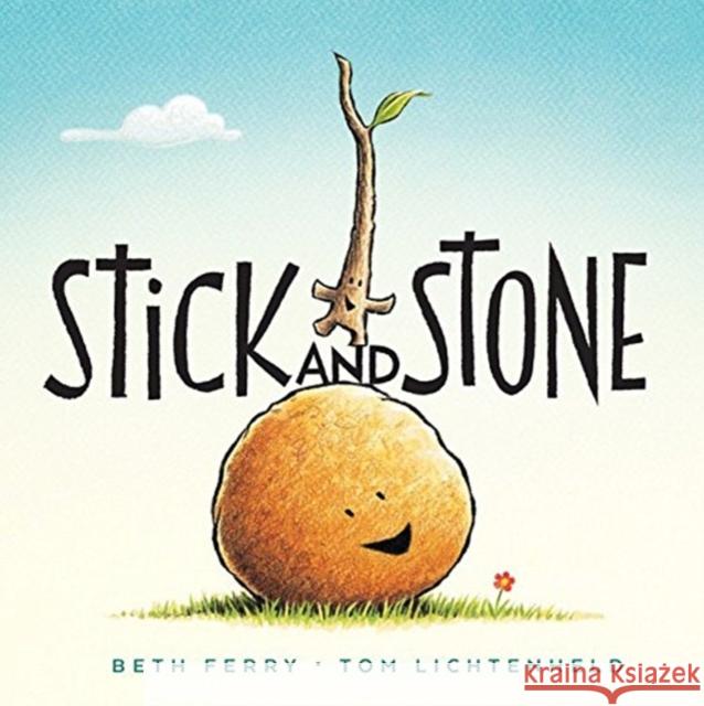 Stick and Stone Beth Ferry Tom Lichtenheld 9780544032569 Houghton Mifflin - książka