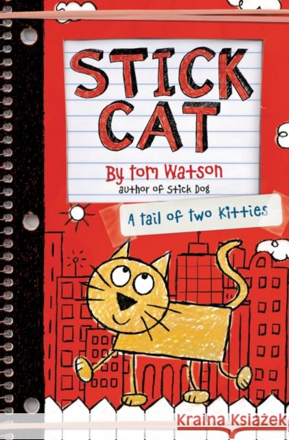 Stick Cat: A Tail of Two Kitties Tom Watson 9780062411006 HarperCollins - książka