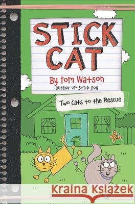 Stick Cat: Two Cats to the Rescue Watson, Tom 9780062741202 HarperCollins - książka