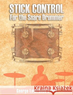 Stick Control: For the Snare Drummer Stone, George Lawrence 9781607964186 WWW.Bnpublishing.com - książka