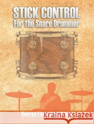 Stick Control: For the Snare Drummer George Lawrence Stone 9781638231172 www.bnpublishing.com - książka