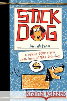 Stick Dog Tom Watson Ethan Long 9780062110787 HarperCollins - książka