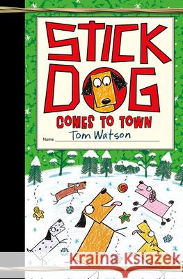 Stick Dog Comes to Town: A Christmas Holiday Book for Kids Watson, Tom 9780063014220 HarperCollins - książka