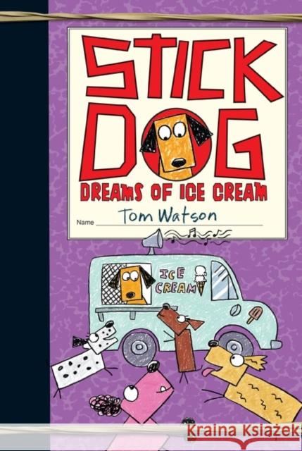 Stick Dog Dreams of Ice Cream Tom Watson 9780063006898 HarperCollins Publishers Inc - książka