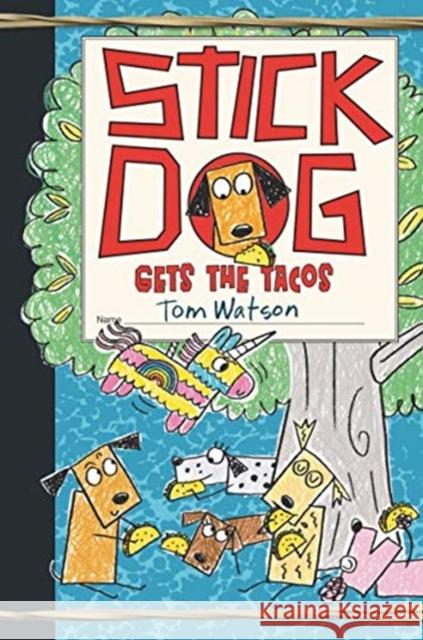 Stick Dog Gets the Tacos Tom Watson 9780062685186 HarperCollins Publishers Inc - książka