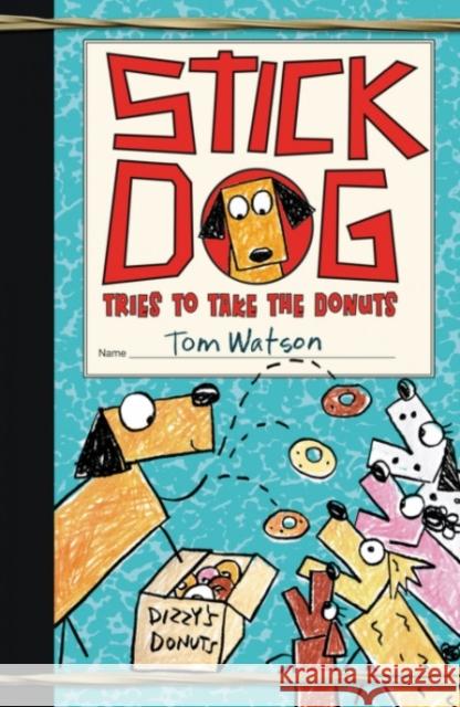 Stick Dog Tries to Take the Donuts Tom Watson 9780062343208 HarperCollins - książka