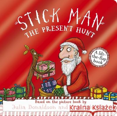 Stick Man - The Present Hunt: A lift-the-flap adventure (Foiled Edition) Julia Donaldson 9780702344572 Scholastic - książka