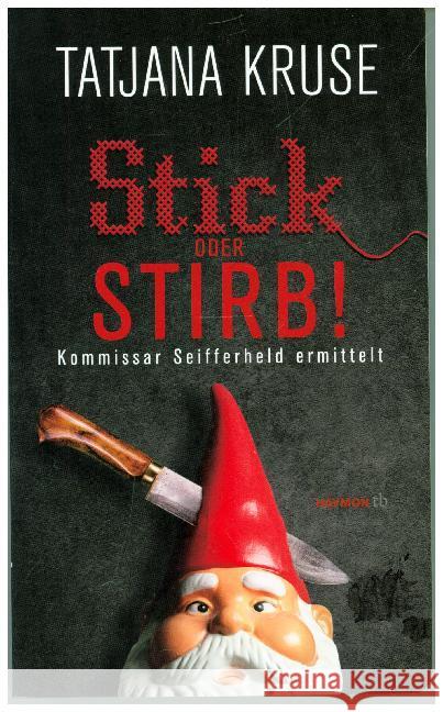 Stick oder stirb! : Kommissar Seifferheld ermittelt Kruse, Tatjana 9783709979044 Haymon Verlag - książka