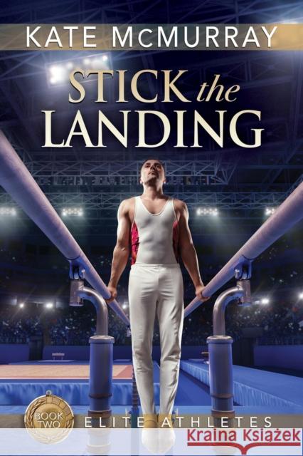 Stick the Landing: Volume 2 McMurray, Kate 9781641082211 Dreamspinner Press - książka