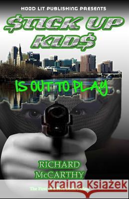 Stick up kids is out to play McCarthy, Richard Earl 9781502316592 Createspace - książka