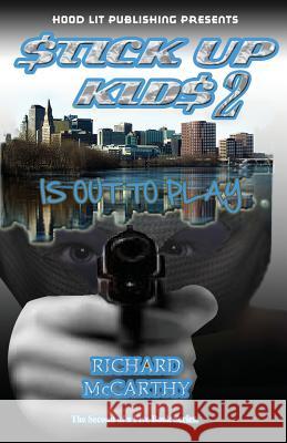 Stick Up Kids Is Out To Play 2 McCarthy, Richard Earl 9781505845389 Createspace - książka