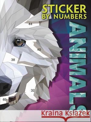 Sticker by Numbers: Animals: Create Amazing 3-D Pictures Igloobooks 9781837715640 Igloo Books - książka