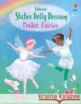 Sticker Dolly Dressing Ballet Fairies Fiona Watt Antonia Miller 9781805075585 Usborne Books - książka