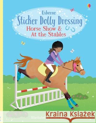 Sticker Dolly Dressing Horse Show & At the Stables Lucy Bowman 9781474971621 Usborne Publishing Ltd - książka