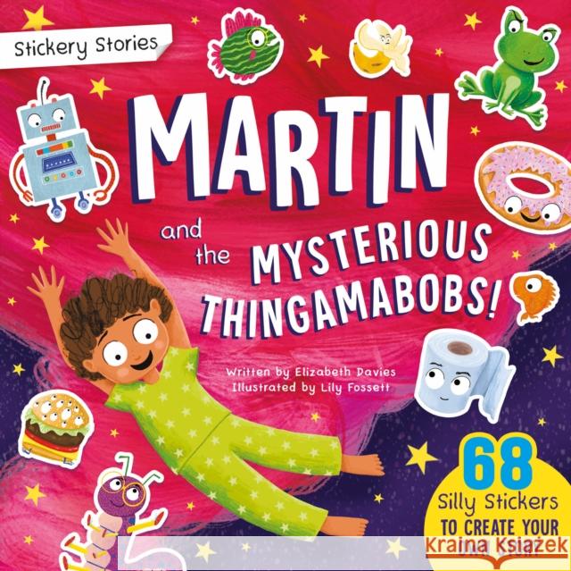 Stickery Stories: Martin and the Mysterious Thingamabobs - fantasy adventure sticker activity storybook for 4-8 year olds! Elizabeth Davies 9781068694936 Kennedy Publishing - książka
