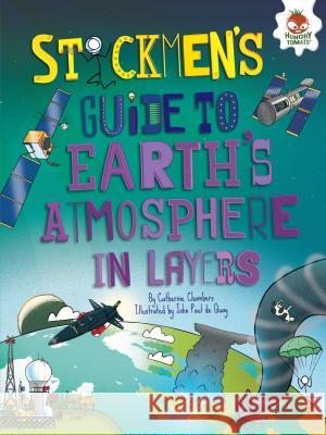 Stickmen's Guide to Earth's Atmosphere in Layers Catherine Chambers Venitia Dean John Pau 9781512411812 Hungry Tomato - książka