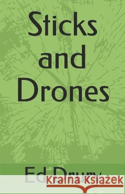Sticks and Drones Ed Drury   9781973187233 Independently Published - książka
